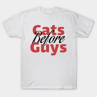 Cats Before Guys T-Shirt